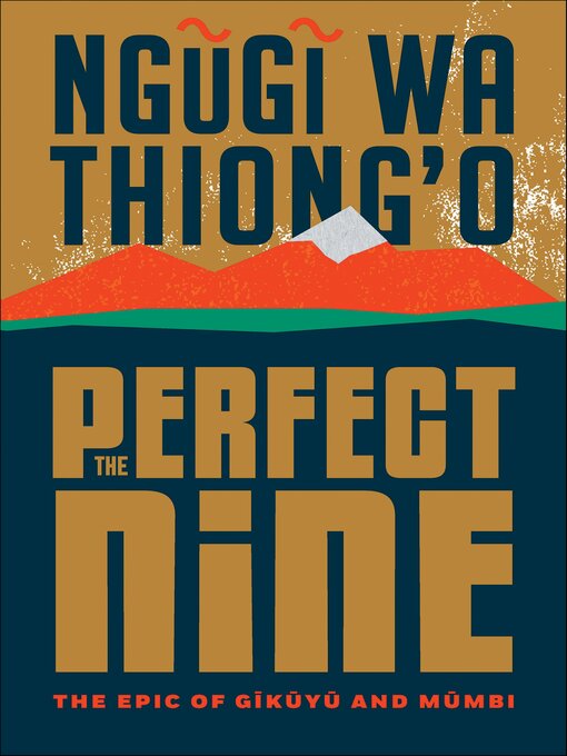 Title details for The Perfect Nine by Ngũgĩ wa Thiong'o - Available